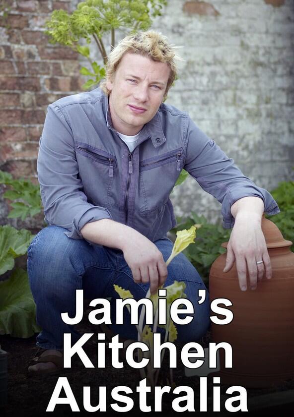 Jamie's Kitchen Australia - Season 1 Jamie's Kitchen Australia - Season 1