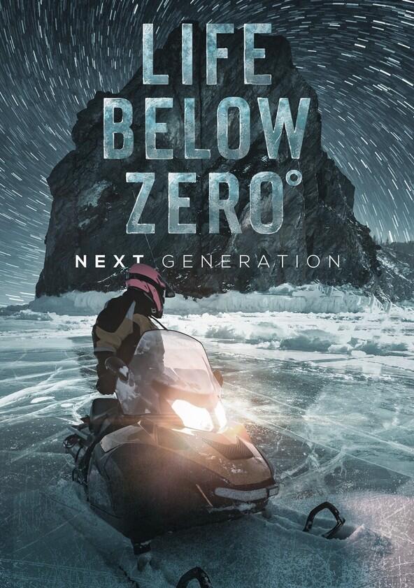Life Below Zero: Next Generation - Season 3 Life Below Zero: Next Generation - Season 3