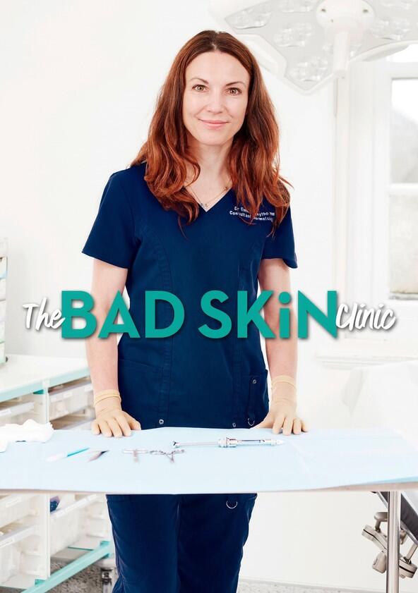 The Bad Skin Clinic - Season 3 The Bad Skin Clinic - Season 3