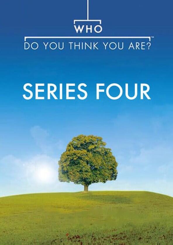 Who Do You Think You Are? - Season 4 Who Do You Think You Are? - Season 4
