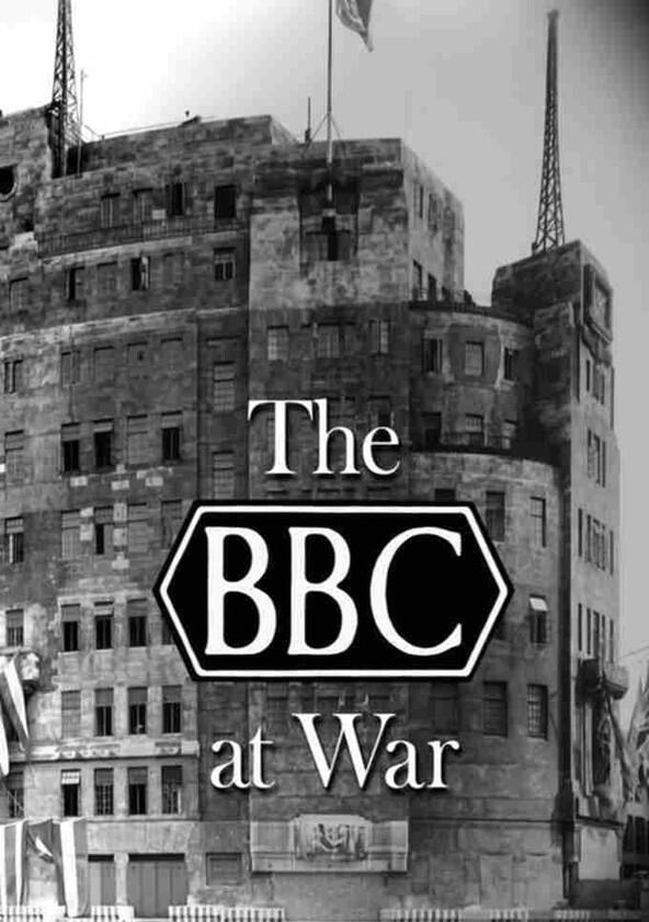The BBC at War - Season 1 The BBC at War - Season 1