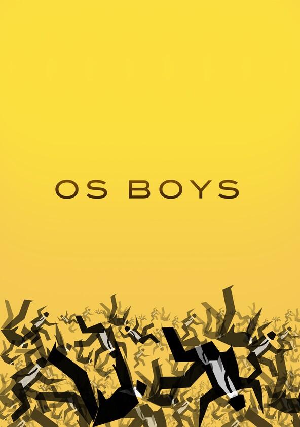 Os Boys - Season 1 Os Boys - Season 1