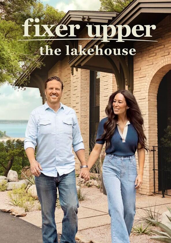 Fixer Upper: The Lakehouse - Season 1 Fixer Upper: The Lakehouse - Season 1