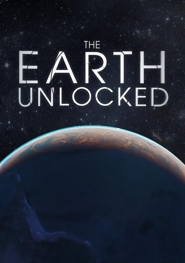 The Earth Unlocked - Season 1 The Earth Unlocked - Season 1