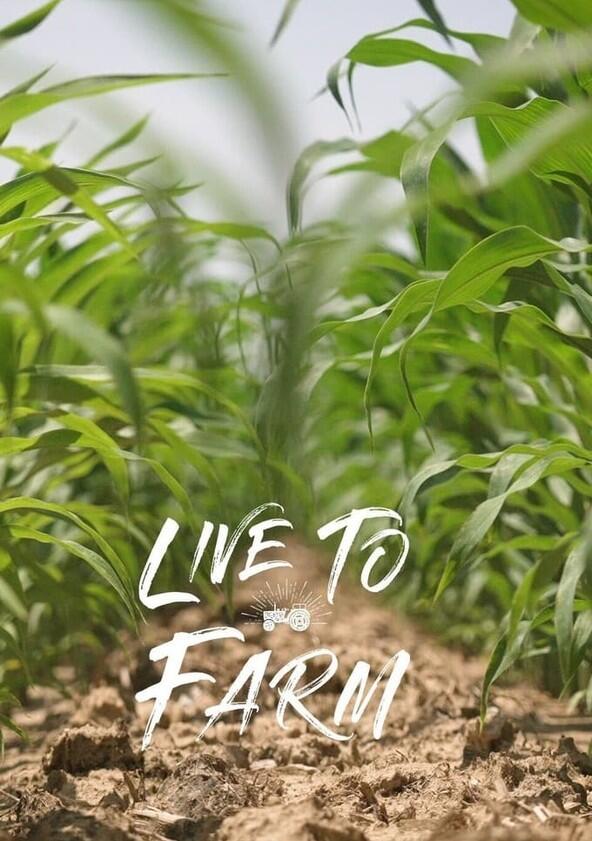 Live to Farm - Season 2 Live to Farm - Season 2