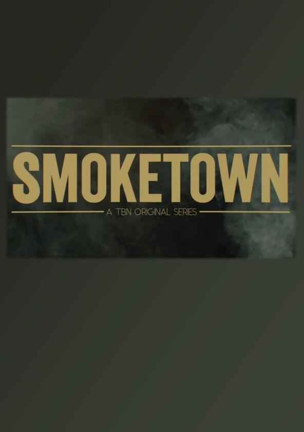 Smoketown - Season 1 Smoketown - Season 1