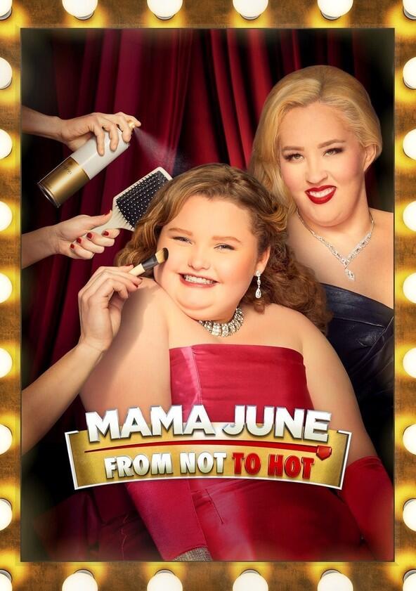 Mama June: From Not to Hot - Season 3 Mama June: From Not to Hot - Season 3