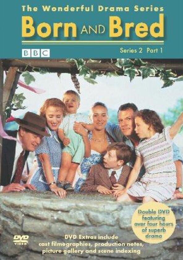 Born and Bred - Season 1 Born and Bred - Season 1