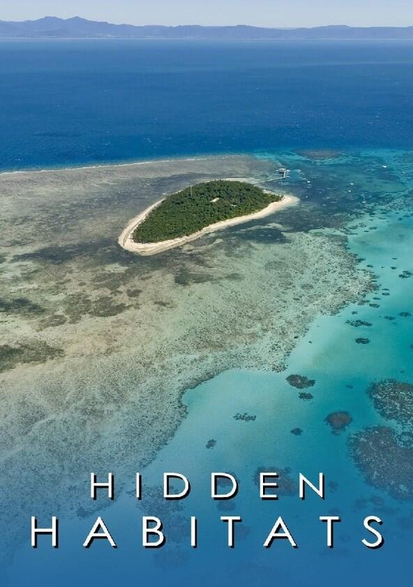 Hidden Habitats - Season 1 Hidden Habitats - Season 1