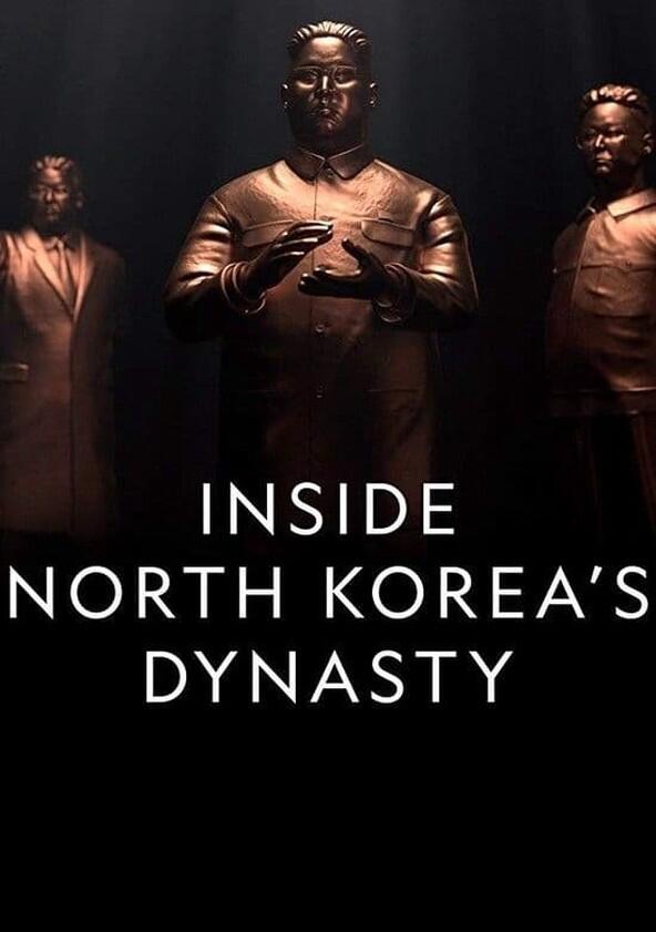 Inside North Korea's Dynasty - Season 1