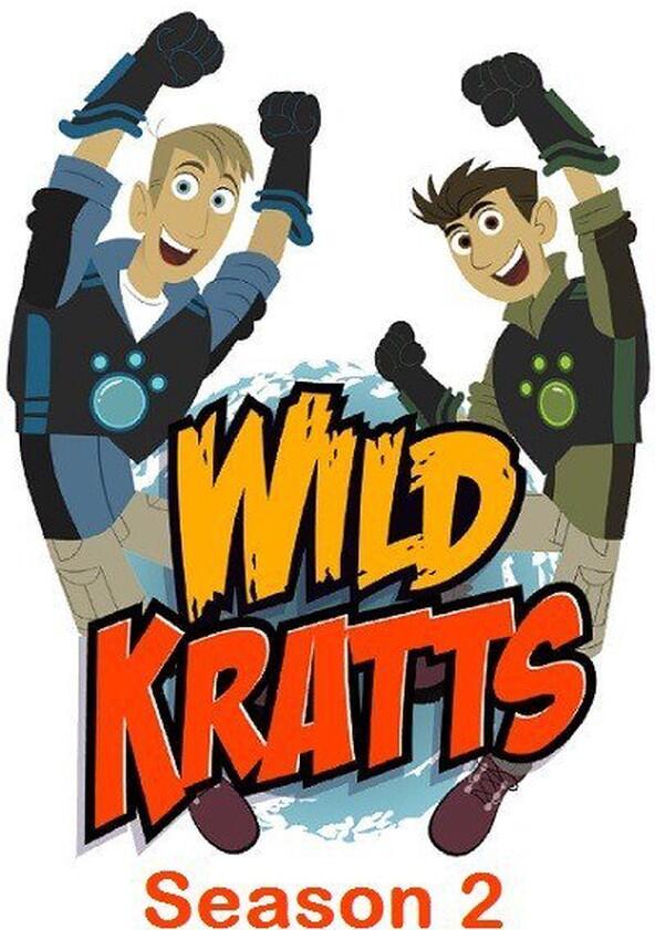 Wild Kratts - Season 2 Wild Kratts - Season 2