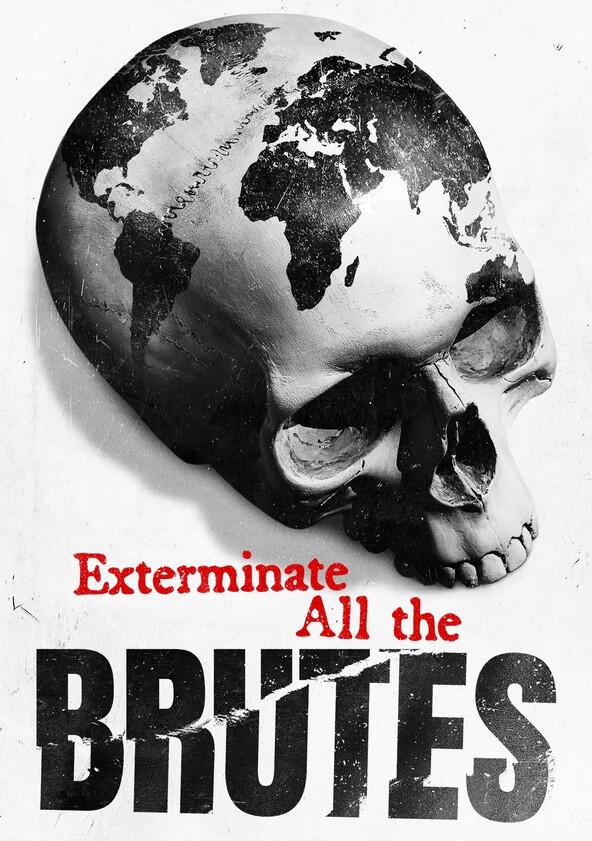 Exterminate All the Brutes - Season 1 Exterminate All the Brutes - Season 1
