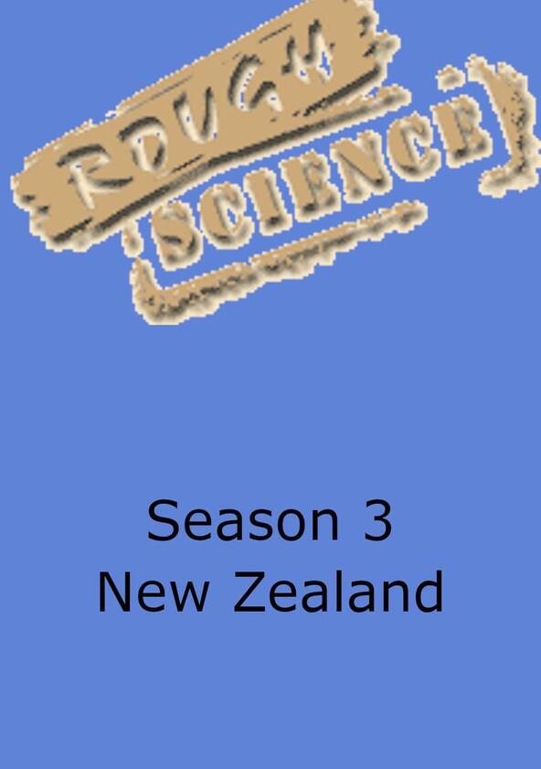 Rough Science - Season 3 Rough Science - Season 3