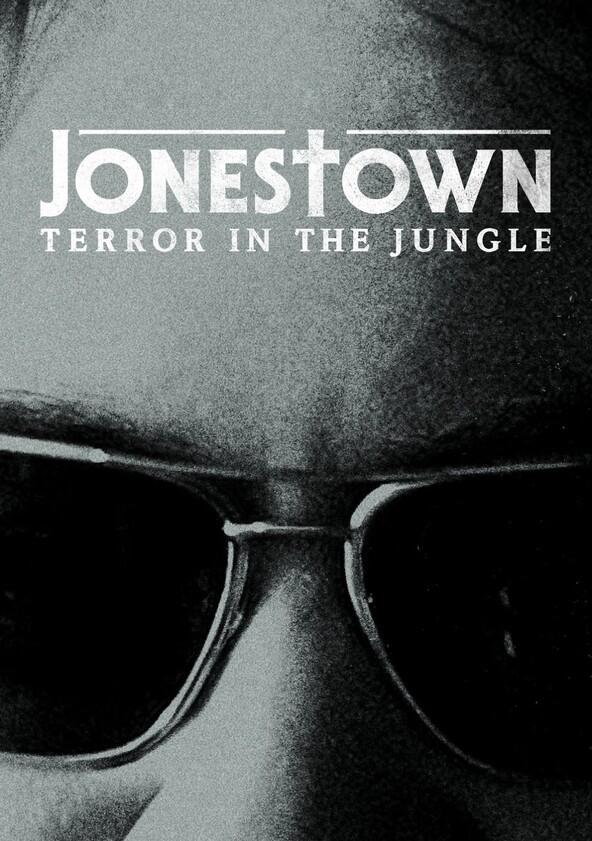 Jonestown: Terror in the Jungle - Season 1 Jonestown: Terror in the Jungle - Season 1