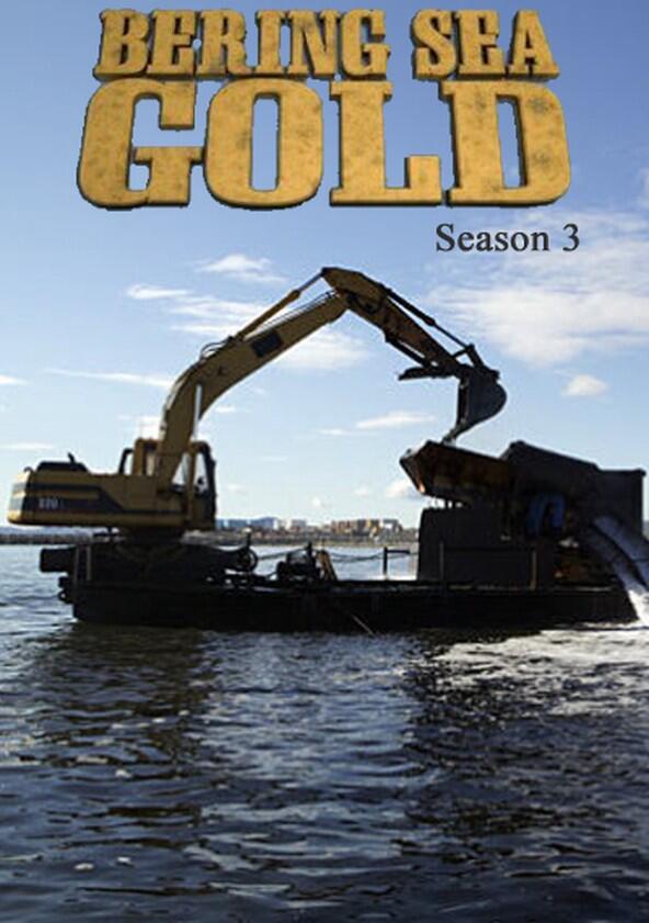 Bering Sea Gold - Season 3 Bering Sea Gold - Season 3