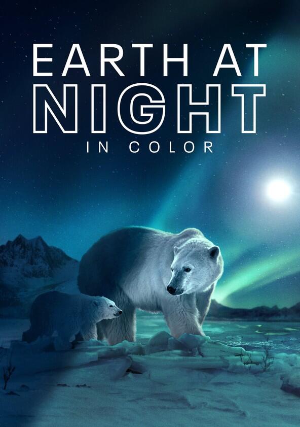 Earth at Night in Color - Season 2 Earth at Night in Color - Season 2