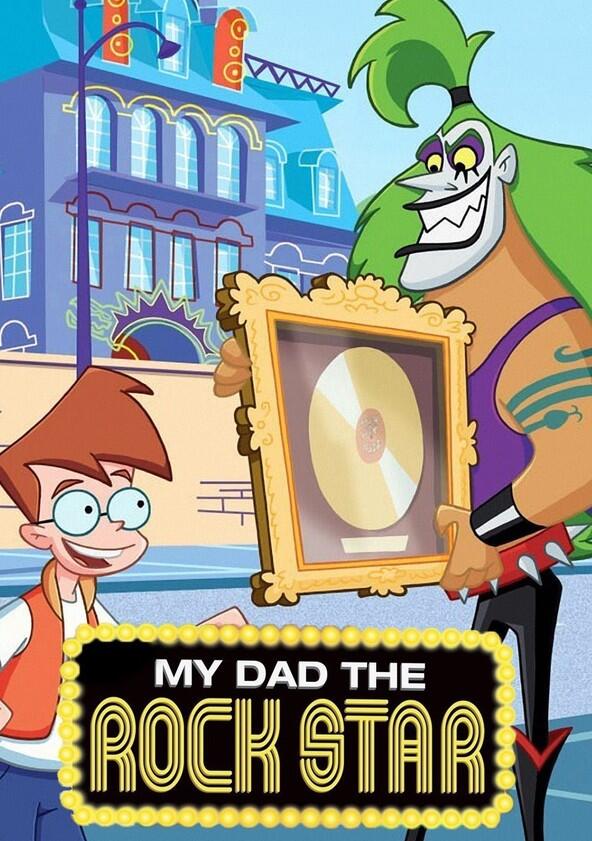 My Dad the Rock Star - Season 1 My Dad the Rock Star - Season 1
