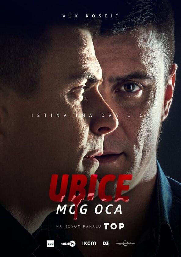 Ubice mog oca - Season 1 Ubice mog oca - Season 1