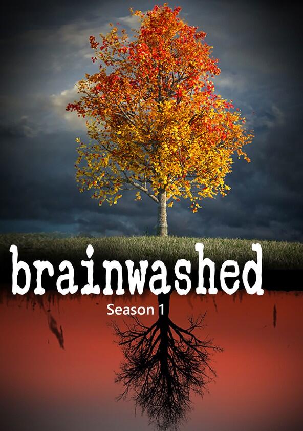 Brainwashed - Season 1 Brainwashed - Season 1