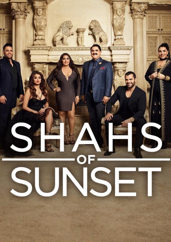 Shahs of Sunset - Season 6 Shahs of Sunset - Season 6