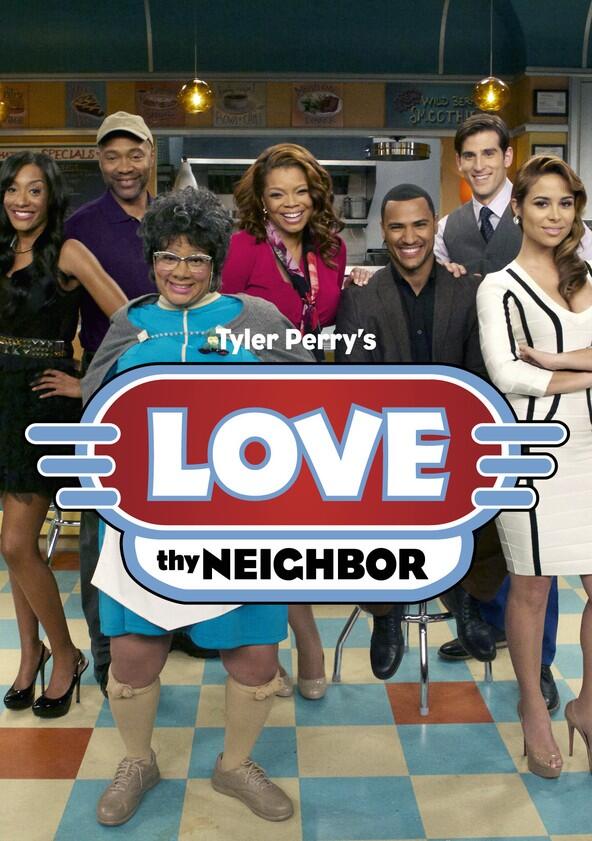 Tyler Perry's Love Thy Neighbor - Season 1 Tyler Perry's Love Thy Neighbor - Season 1
