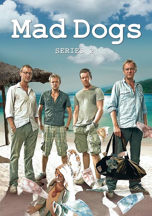 Mad Dogs - Season 2 Mad Dogs - Season 2