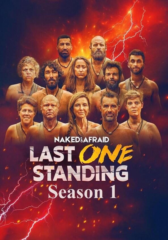 Naked and Afraid: Last One Standing - Season 1 Naked and Afraid: Last One Standing - Season 1