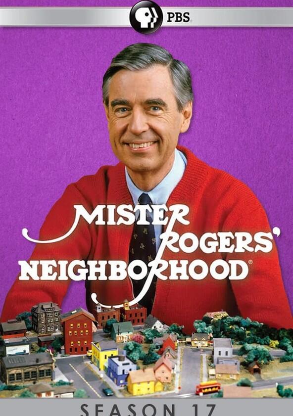 Mister Rogers' Neighborhood - Season 17 Mister Rogers' Neighborhood - Season 17