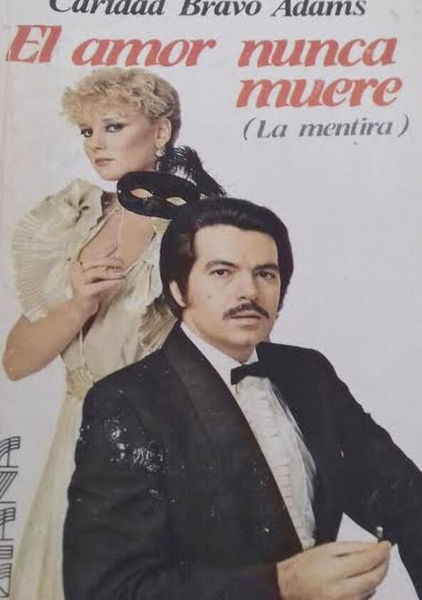 El Amor Nunca Muere - Season 1 El Amor Nunca Muere - Season 1