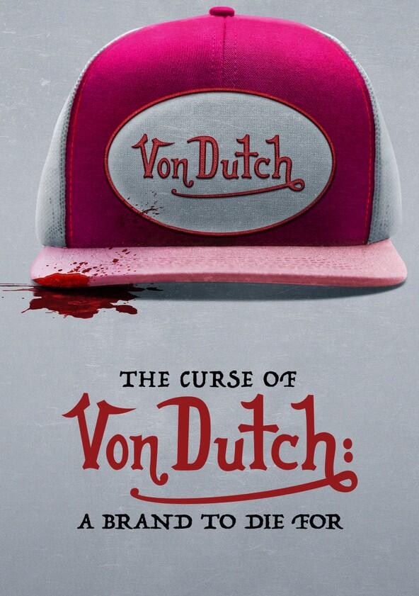 The Curse of Von Dutch: A Brand to Die For - Season 1