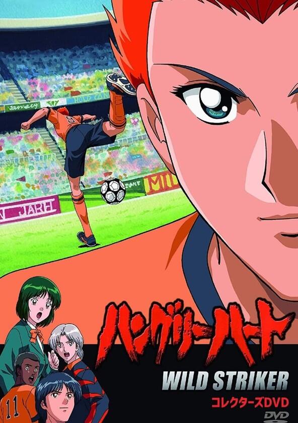 Hungry Heart: Wild Striker - Season 1 Hungry Heart: Wild Striker - Season 1