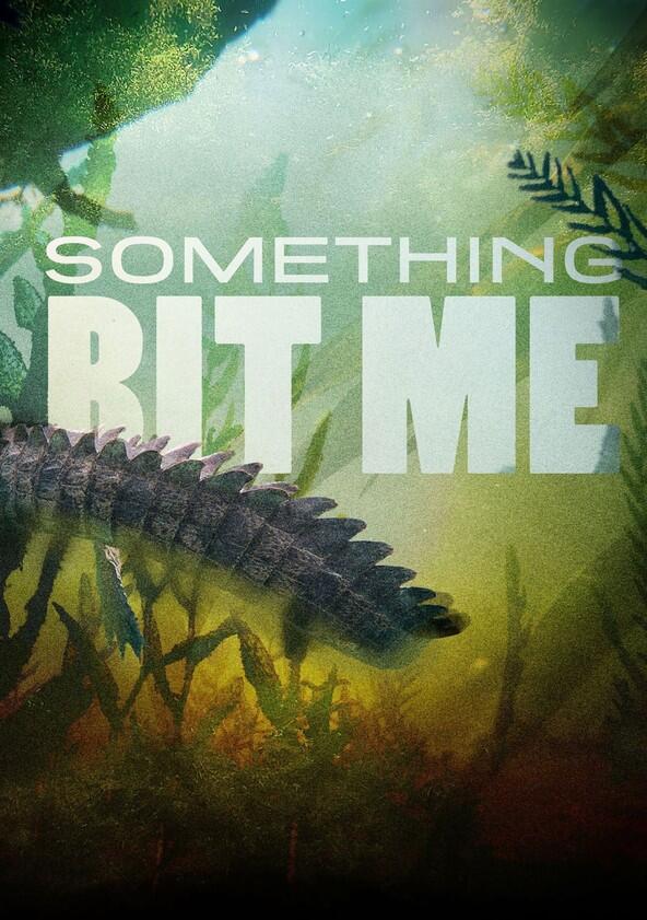 Something Bit Me! - Season 1 Something Bit Me! - Season 1