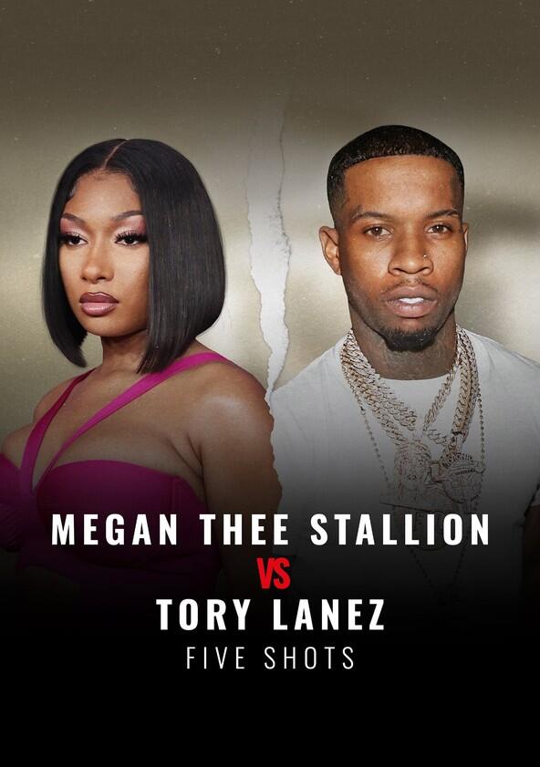 Megan Thee Stallion vs Tory Lanez: Five Shots - Season 1 Megan Thee Stallion vs Tory Lanez: Five Shots - Season 1