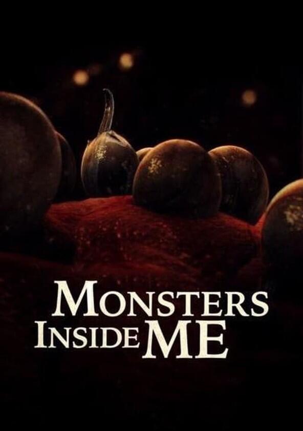 Monsters Inside Me - Season 1 Monsters Inside Me - Season 1