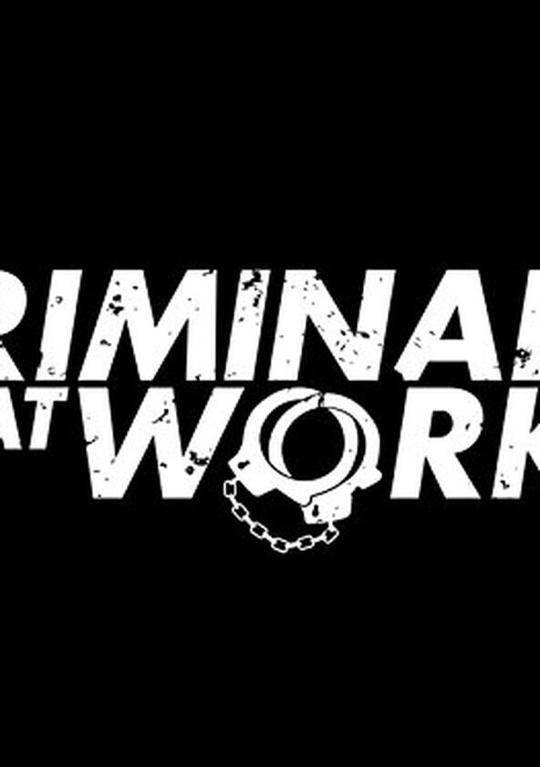 Criminals at Work - Season 1 Criminals at Work - Season 1