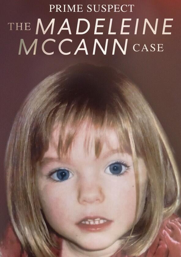 Prime Suspect: The Madeleine McCann Case - Season 1 Prime Suspect: The Madeleine McCann Case - Season 1