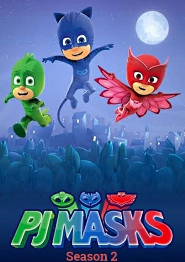 PJ Masks - Season 2 PJ Masks - Season 2