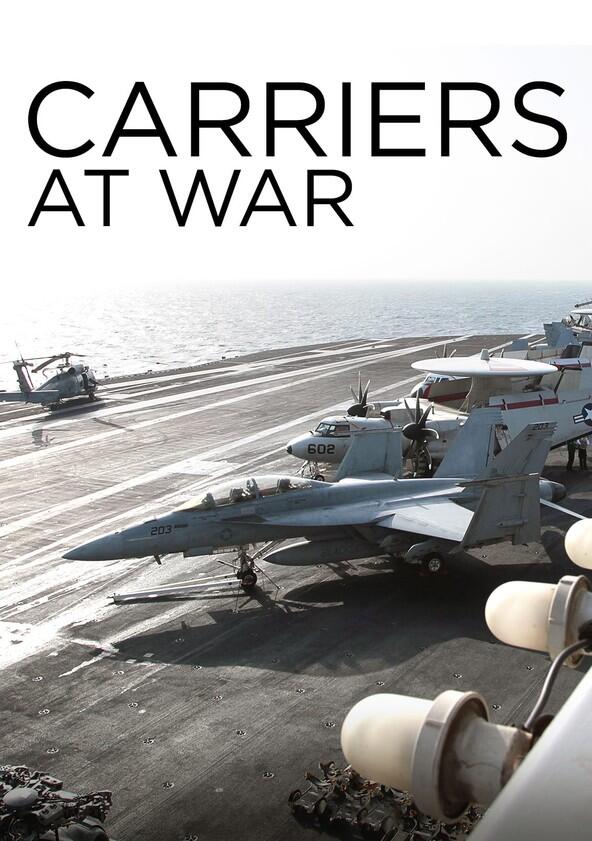 Carriers at War - Season 1 Carriers at War - Season 1