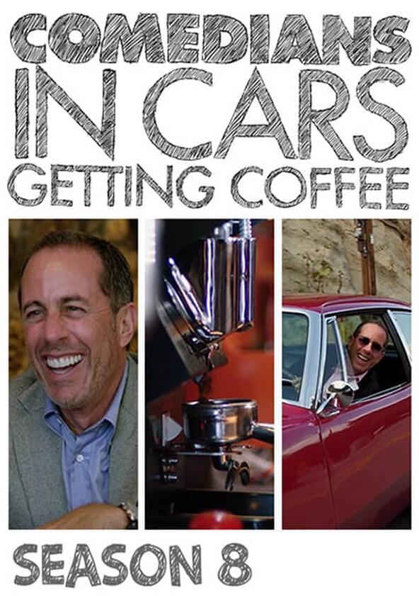 Comedians in Cars Getting Coffee - Season 8 Comedians in Cars Getting Coffee - Season 8