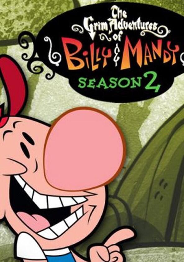 The Grim Adventures of Billy & Mandy - Season 2 The Grim Adventures of Billy & Mandy - Season 2