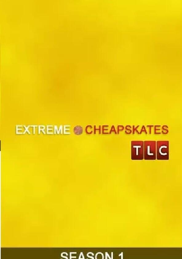 Extreme Cheapskates - Season 1