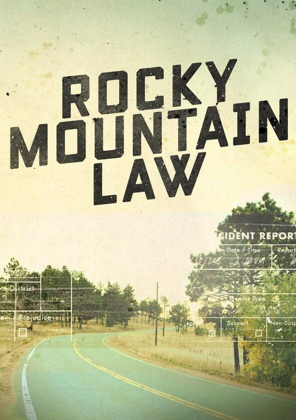 Rocky Mountain Law - Season 1 Rocky Mountain Law - Season 1