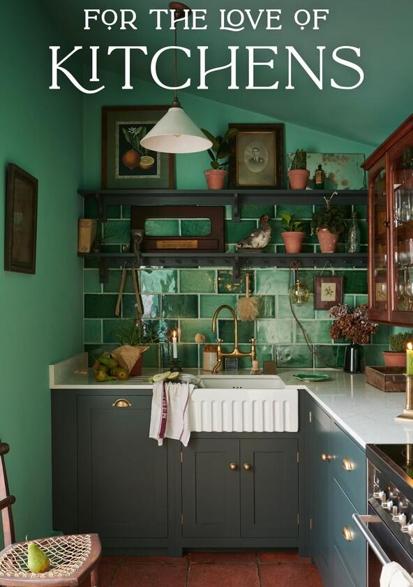 For the Love of Kitchens - Season 1 For the Love of Kitchens - Season 1
