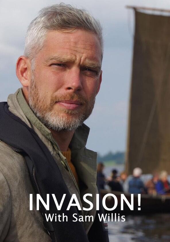 Invasion! with Sam Willis - Season 1 Invasion! with Sam Willis - Season 1