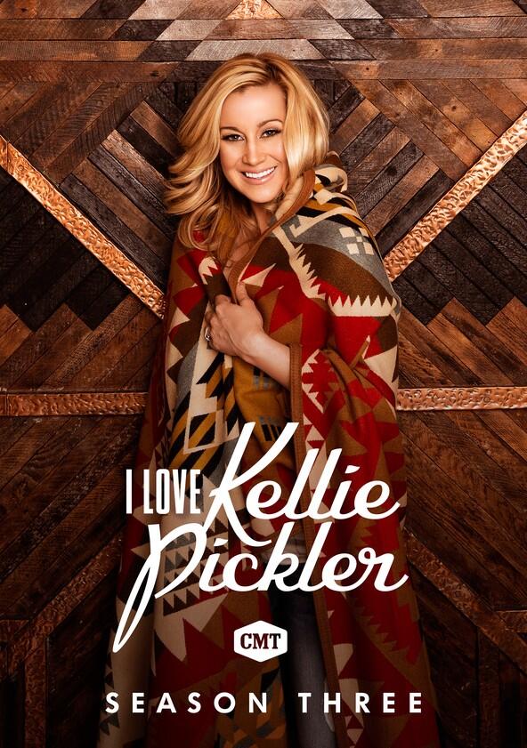 I Love Kellie Pickler - Season 3 I Love Kellie Pickler - Season 3