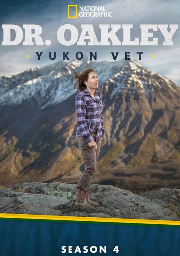 Dr. Oakley, Yukon Vet - Season 4 Dr. Oakley, Yukon Vet - Season 4