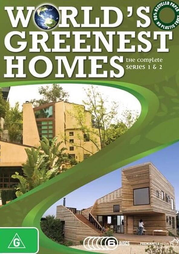 World's Greenest Homes - Season 2 World's Greenest Homes - Season 2