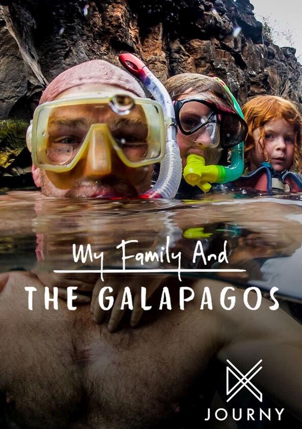 My Family and the Galapagos - Season 1 My Family and the Galapagos - Season 1