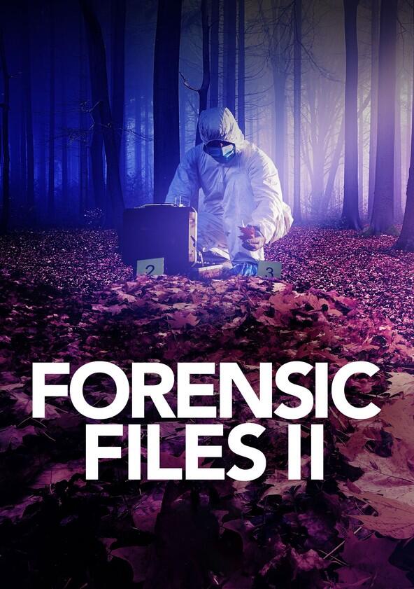 Forensic Files II - Season 3 Forensic Files II - Season 3