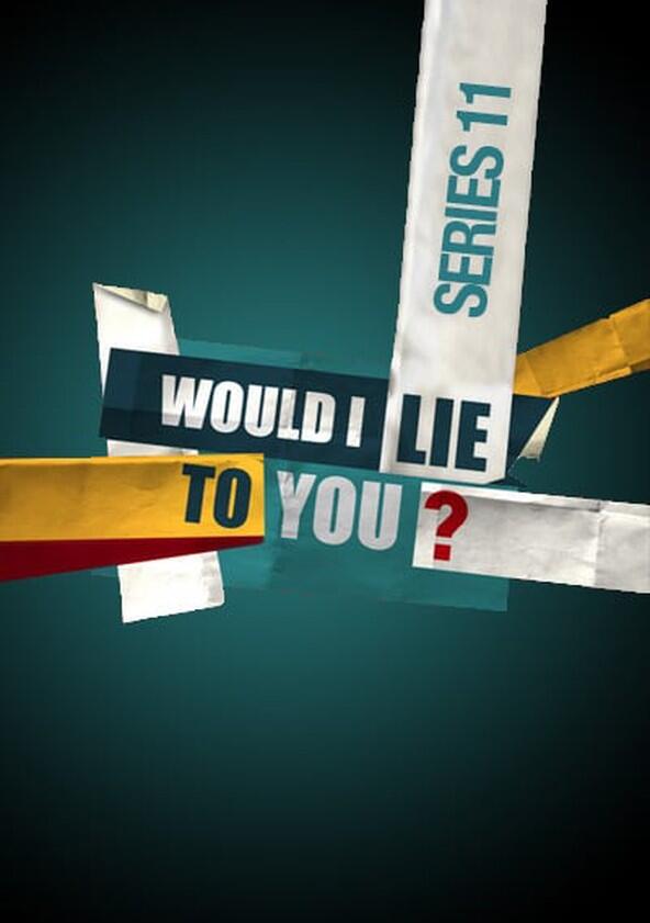 Would I Lie to You? - Season 11 Would I Lie to You? - Season 11